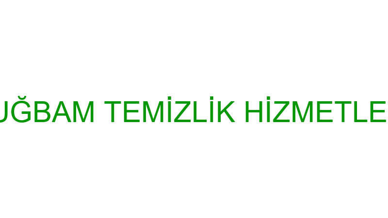 TUĞBAM TEMİZLİK HİZMETLERİ