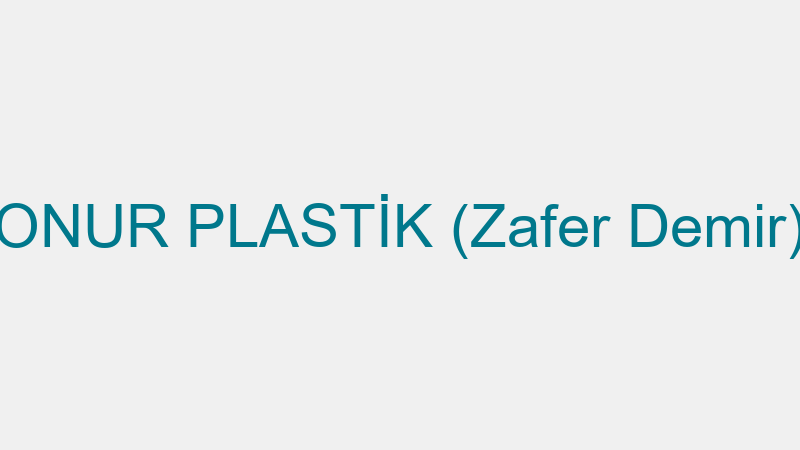 ONUR PLASTİK (Zafer Demir)