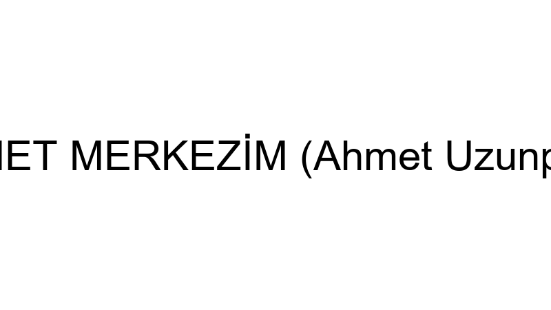 HİZMET MERKEZİM (Ahmet Uzunpınar)