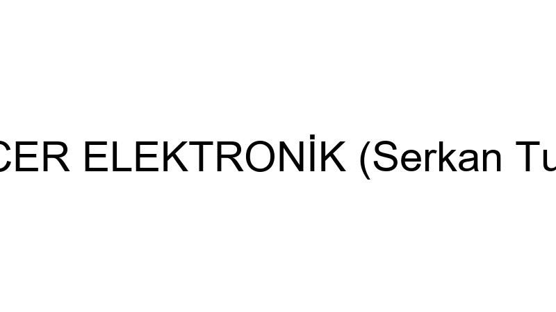 TUNCER ELEKTRONİK (Serkan Tuncer)