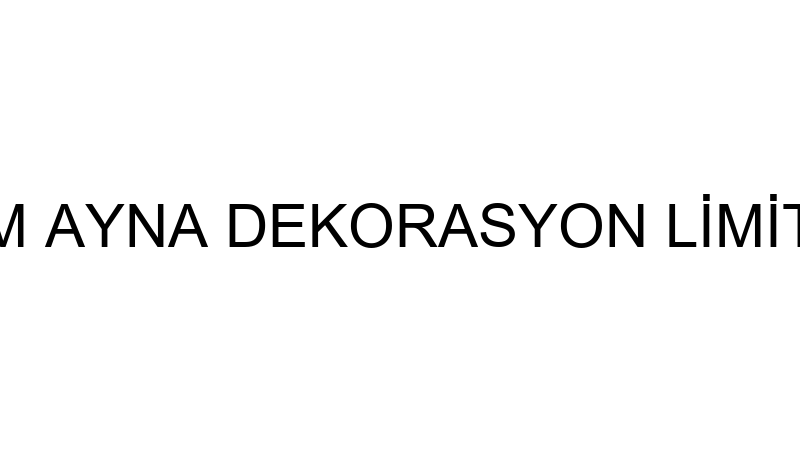 BÜLBÜL CAM AYNA DEKORASYON LİMİTED ŞİRKETİ