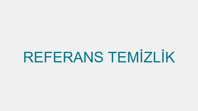 REFERANS TEMİZLİK
