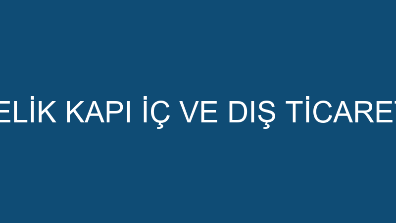 ALPYILMAZ ÇELİK KAPI İÇ VE DIŞ TİCARET LİMİTED ŞİR