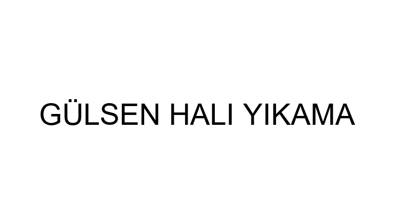 GÜLSEN HALI YIKAMA