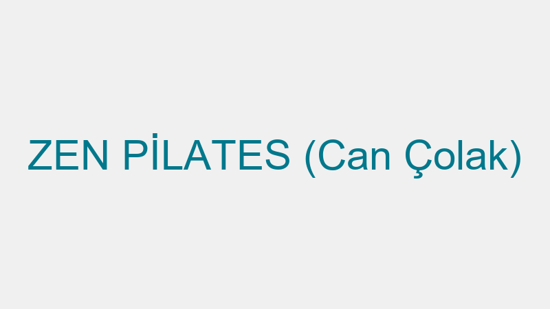 ZEN PİLATES (Can Çolak)