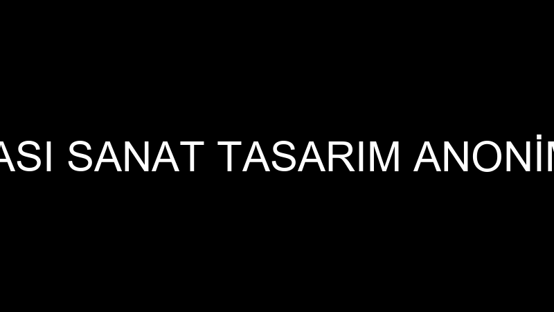 CAM USTASI SANAT TASARIM ANONİM ŞİRKETİ