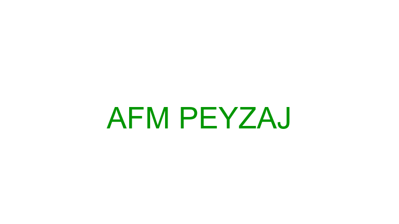 AFM PEYZAJ