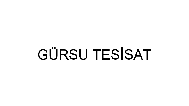 GÜRSU TESİSAT