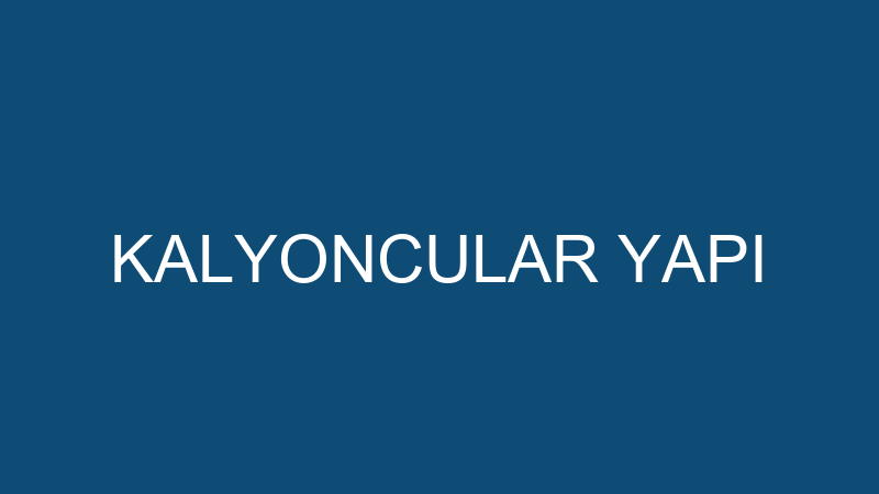 KALYONCULAR YAPI
