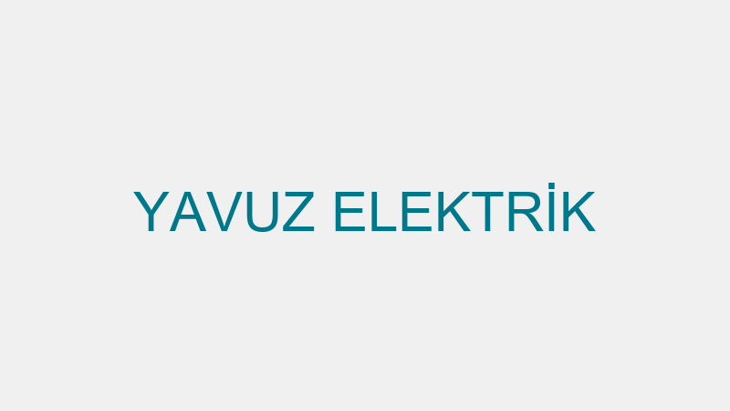 YAVUZ ELEKTRİK