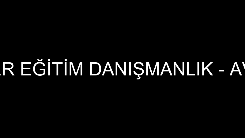 AVRUPA KARİYER EĞİTİM DANIŞMANLIK - AVRUPA KARİYER