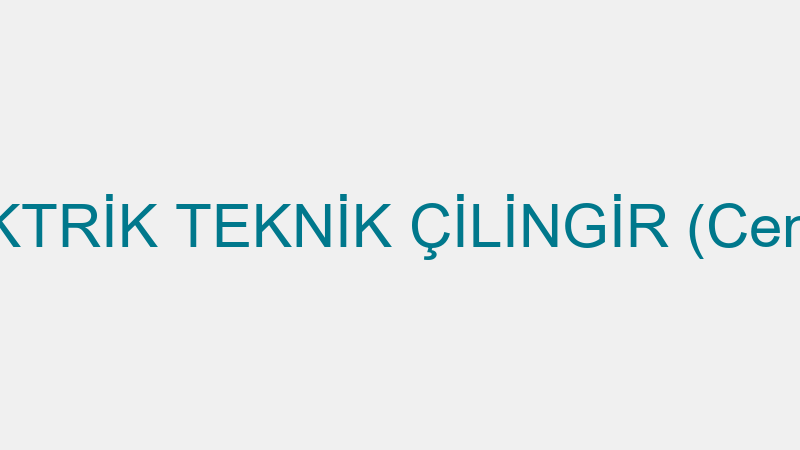 CAN ELEKTRİK TEKNİK ÇİLİNGİR (Cengiz Taşcı)