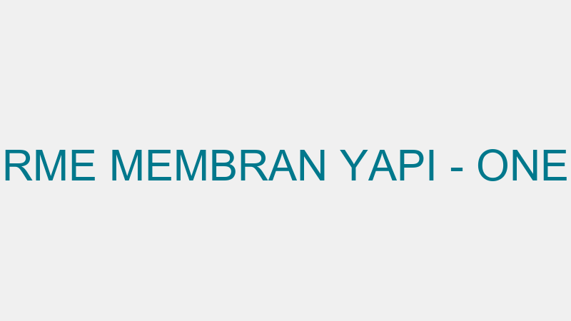 ONELLİ ASMA GERME MEMBRAN YAPI - ONELLİ MEMBRAN VE
