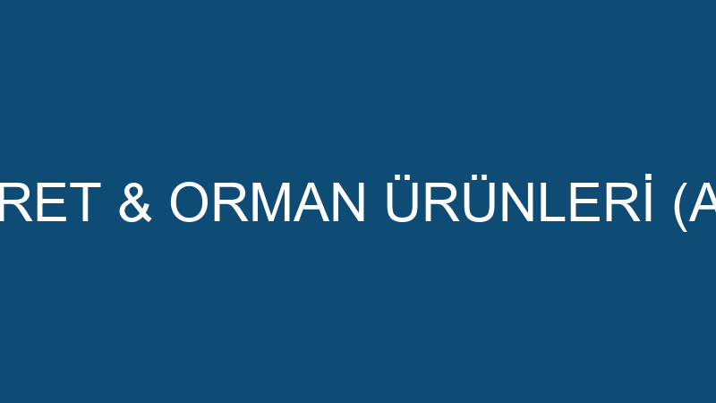 ATALAY TİCARET & ORMAN ÜRÜNLERİ (Ahmet Timuçin)