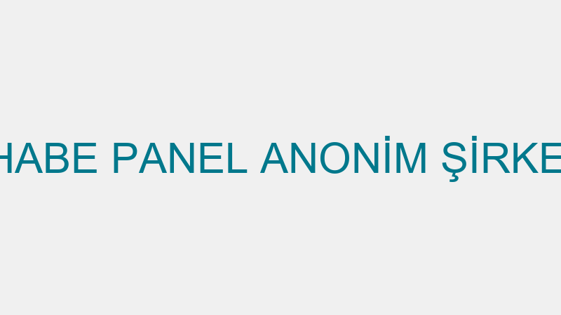 PHABE PANEL ANONİM ŞİRKETİ