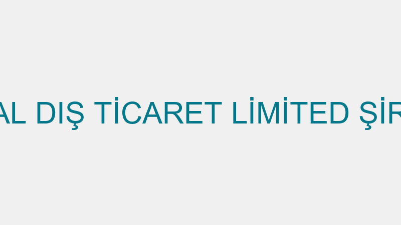 MASAL DIŞ TİCARET LİMİTED ŞİRKETİ