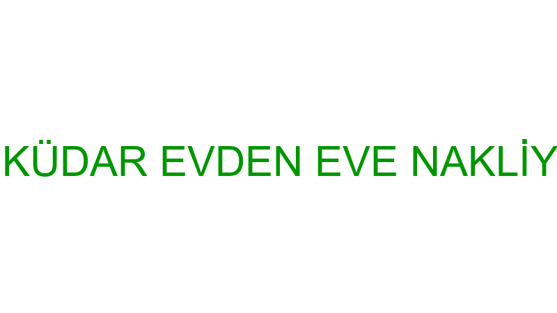 ÜSKÜDAR EVDEN EVE NAKLİYAT