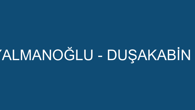 DOĞUŞ YALMANOĞLU - DUŞAKABİN & BANYO