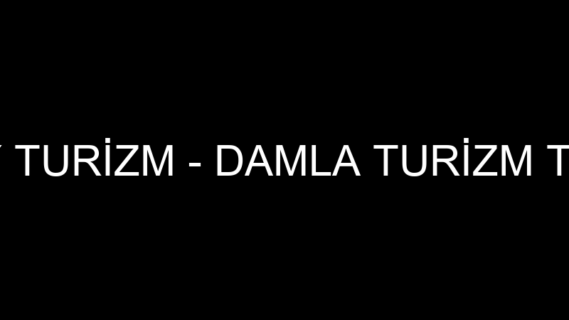 ROCK CITY TURİZM - DAMLA TURİZM TİC.LTD.ŞTİ.