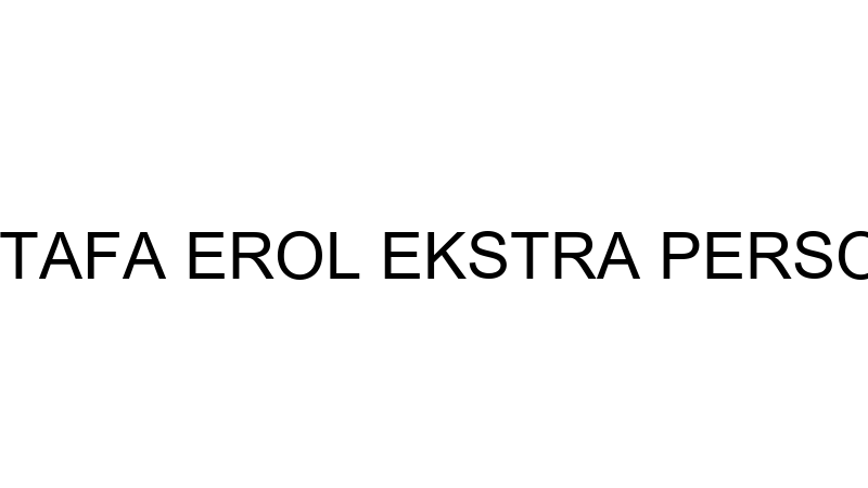 MUSTAFA EROL EKSTRA PERSONEL
