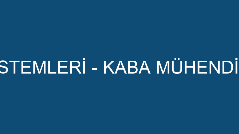 KABA GEÇİŞ SİSTEMLERİ - KABA MÜHENDİSLİK GEÇİŞ SİS
