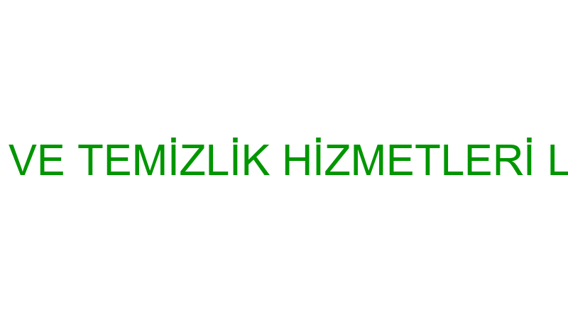 UMUT TADİLAT VE TEMİZLİK HİZMETLERİ LİMİTED ŞİRKET