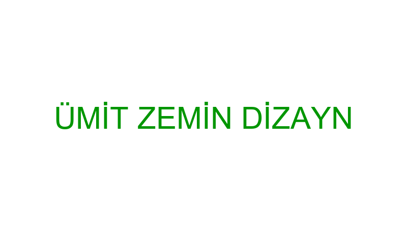 ÜMİT ZEMİN DİZAYN