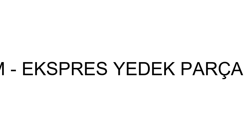 PARÇAREYONUM - EKSPRES YEDEK PARÇA SAN. VE TİC.LTD