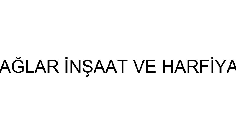 ÇAĞLAR İNŞAAT VE HARFİYAT