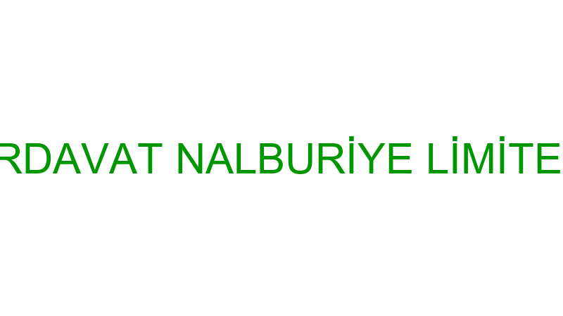 AKRAN HIRDAVAT NALBURİYE LİMİTED ŞİRKETİ