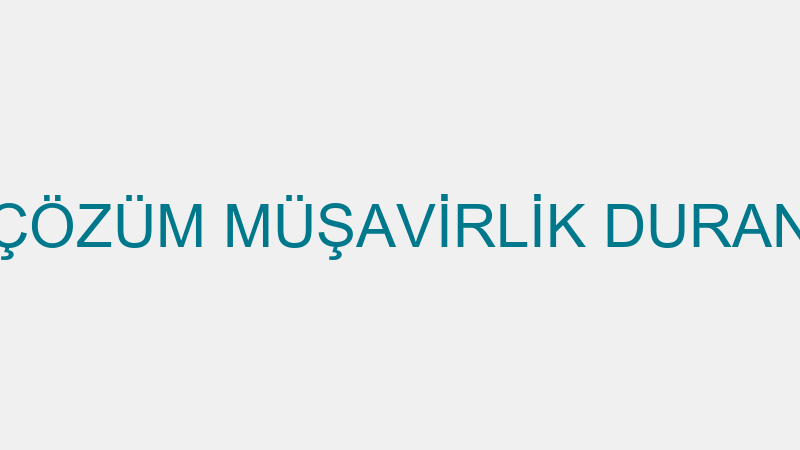 TEKNİK ÇÖZÜM MÜŞAVİRLİK DURAN ERDEM