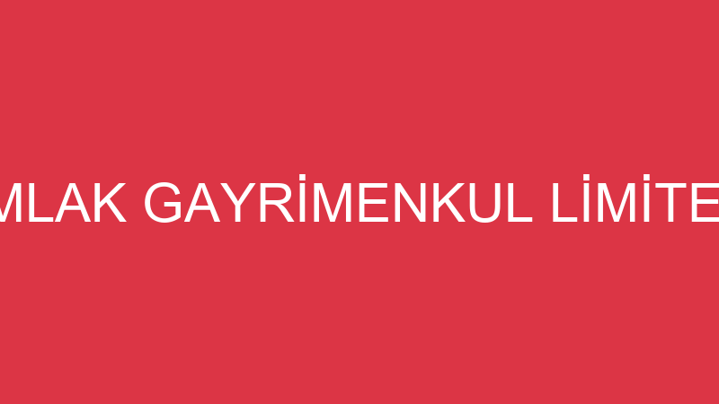 DİZAYN EMLAK GAYRİMENKUL LİMİTED ŞİRKETİ