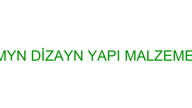 MYN DİZAYN - MYN DİZAYN YAPI MALZEMELERİ SAN.TİC.L