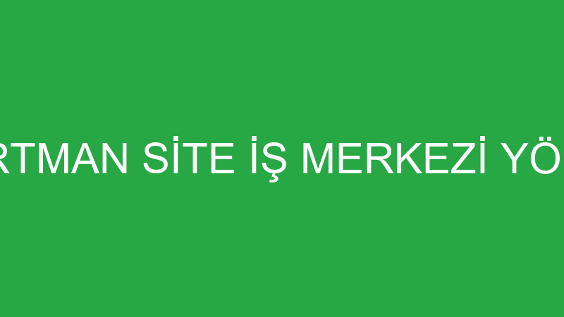 BOĞAZİÇİ APARTMAN SİTE İŞ MERKEZİ YÖNETİMİ VE TİCA