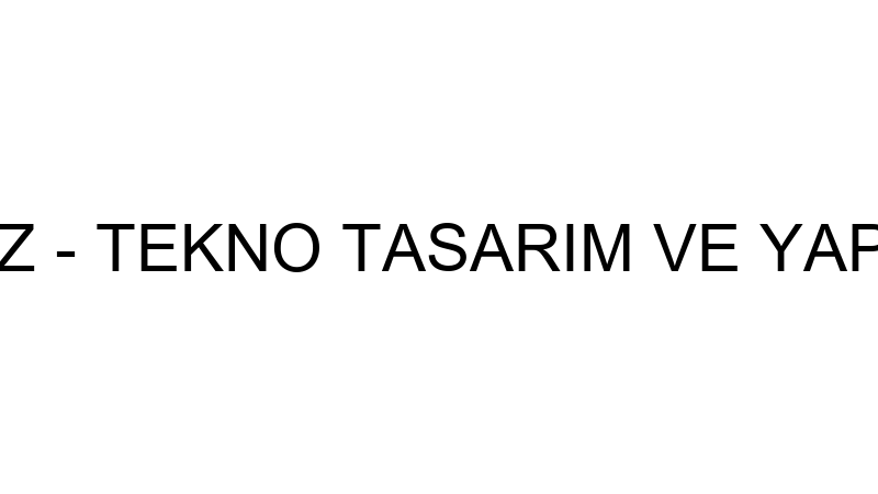 TEKNO HAVUZ - TEKNO TASARIM VE YAPI TEKNİK A.Ş.