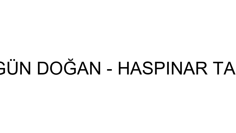 ERGÜN DOĞAN - HASPINAR TARIM