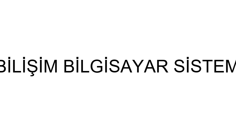 FURKAN BİLİŞİM BİLGİSAYAR SİSTEMLERİ FBS