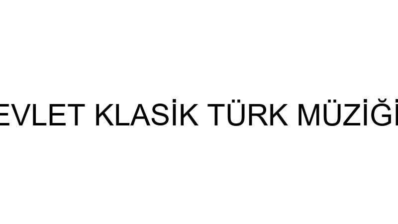BURSA DEVLET KLASİK TÜRK MÜZİĞİ KOROSU