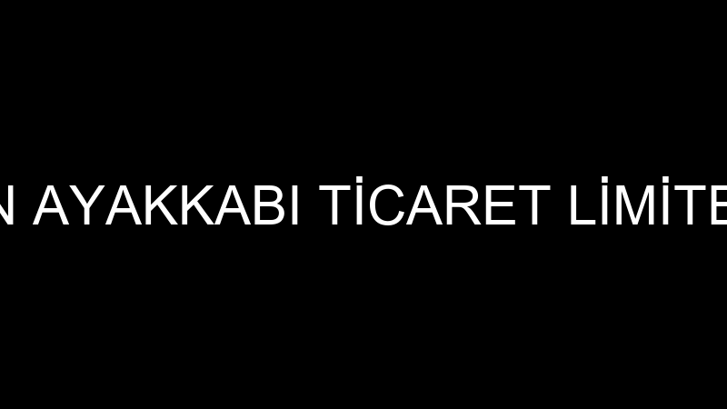 FS KOMBİN AYAKKABI TİCARET LİMİTED ŞİRKETİ