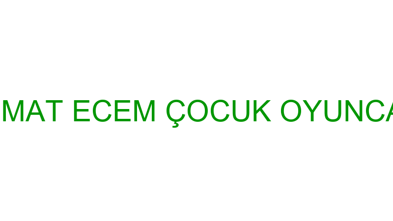 MELİH MAT ECEM ÇOCUK OYUNCAKLARI
