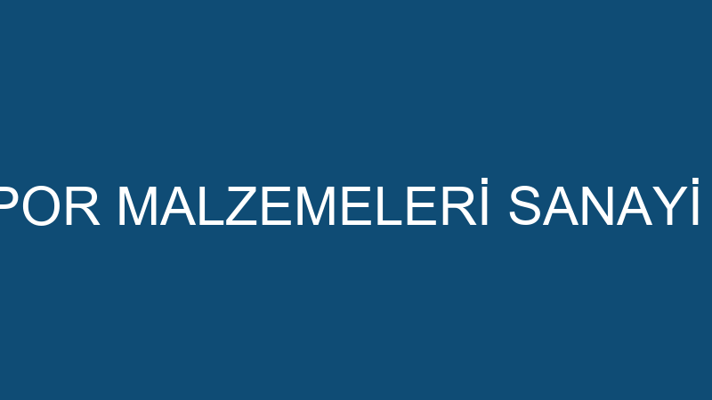 DENİZ SPORT SPOR MALZEMELERİ SANAYİ VE TİCARET LİM
