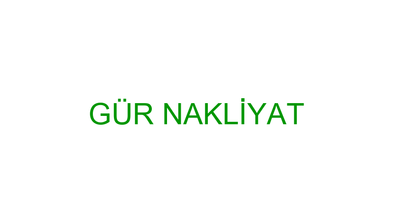 GÜR NAKLİYAT