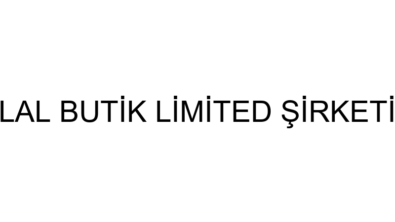 LAL BUTİK LİMİTED ŞİRKETİ