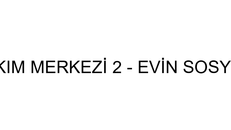 ÖZEL EVİN BAKIM MERKEZİ 2 - EVİN SOSYAL HİZMETLER - Src Cam Balkon - Src Cam Balkon Alümi̇nyum Pvc Çeli̇ - Malatya Battalgazi