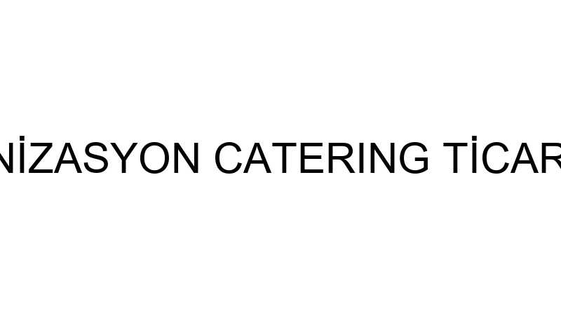 GÜLEKEN ORGANİZASYON CATERING TİCARET LİMİTED ŞİRK