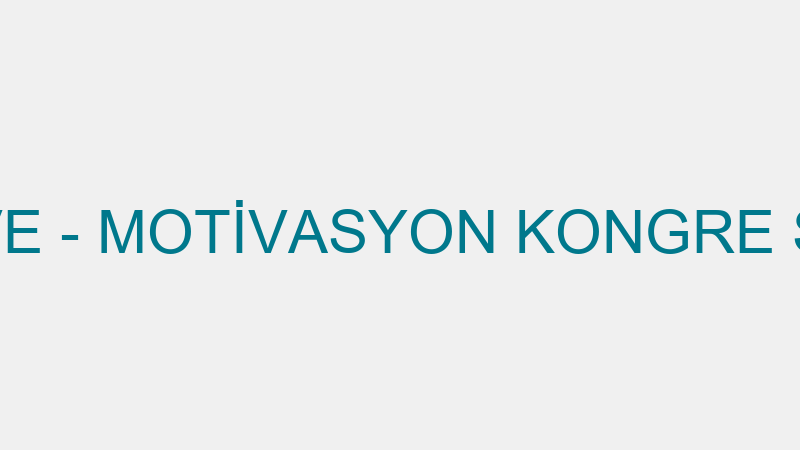 DREAM INCENTIVE - MOTİVASYON KONGRE SEMİNER TURİZM