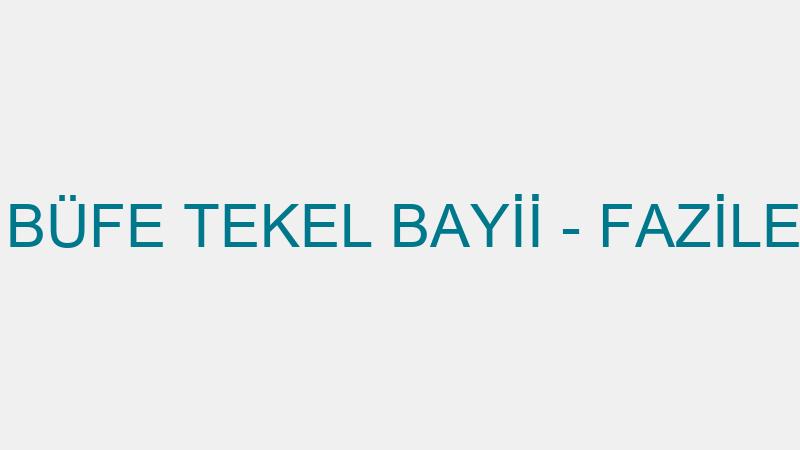 KÖŞEM BÜFE TEKEL BAYİİ - FAZİLET ASMA