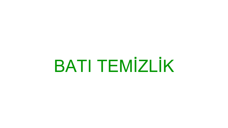 BATI TEMİZLİK