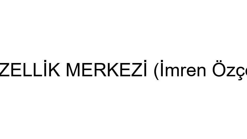 İMREN GÜZELLİK MERKEZİ (İmren Özçelik Ceylan)