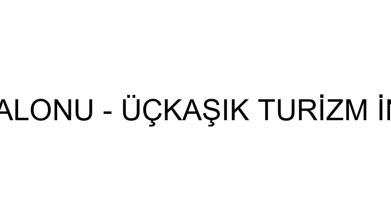 TUANA BALO SALONU - ÜÇKAŞIK TURİZM İNŞAAT GIDA VE